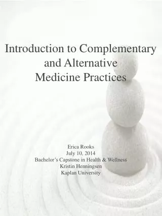 Introduction to Complementary and Alternative Medicine Practices