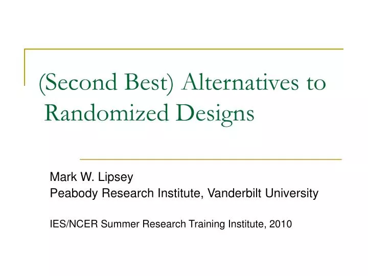 second best alternatives to randomized designs