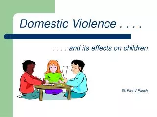 Domestic Violence . . . .
