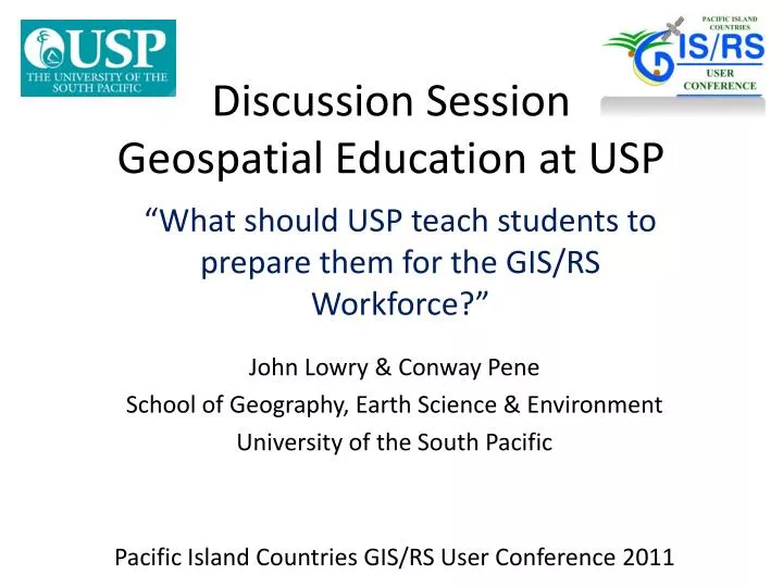 discussion session geospatial education at usp