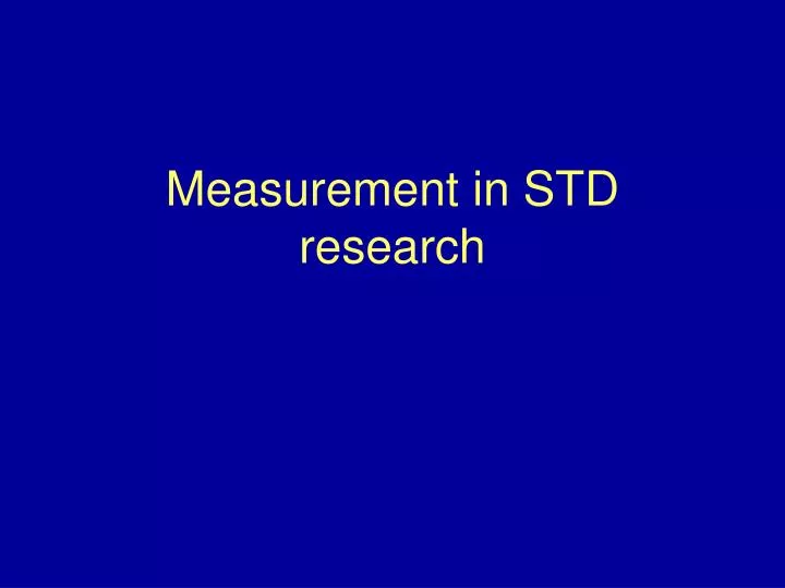 measurement in std research