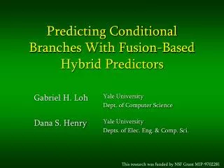 Predicting Conditional Branches With Fusion-Based Hybrid Predictors