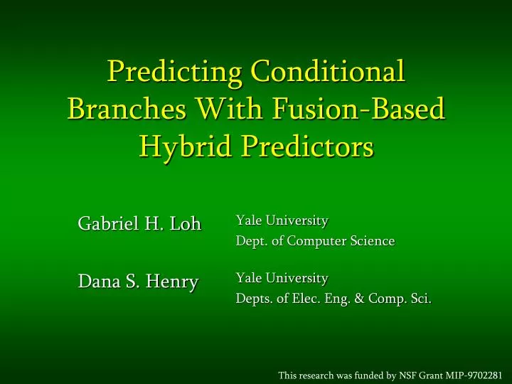 predicting conditional branches with fusion based hybrid predictors