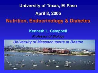 University of Texas, El Paso April 8, 2005 Nutrition, Endocrinology &amp; Diabetes