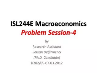 ISL244E Macroeconomics Problem Session -4