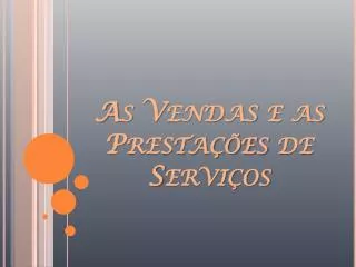 as vendas e as presta es de servi os