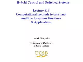 Lecture #14 Computational methods to construct multiple Lyapunov functions &amp; Applications