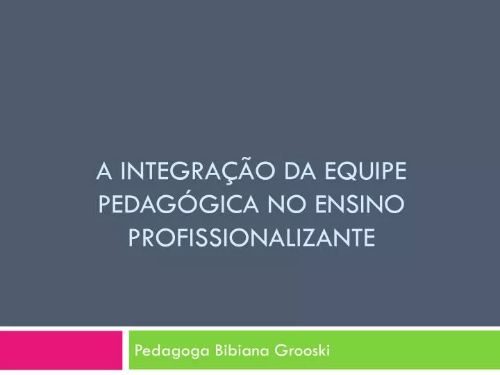 a integra o da equipe pedag gica no ensino profissionalizante