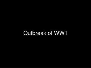 Outbreak of WW1