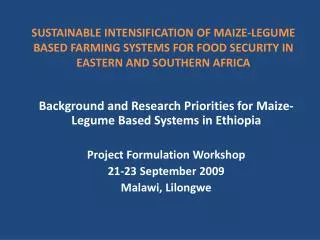 Background and Research Priorities for Maize-Legume Based Systems in Ethiopia