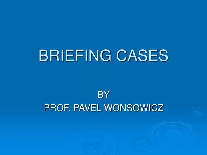 briefing cases