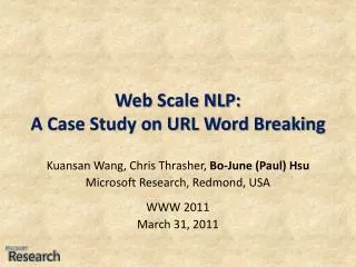 Web Scale NLP: A Case Study on URL Word Breaking