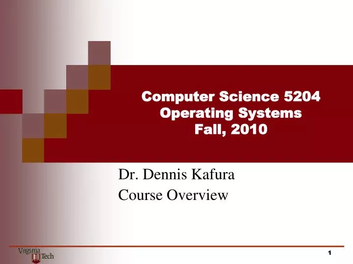 computer science 5204 operating systems fall 2010