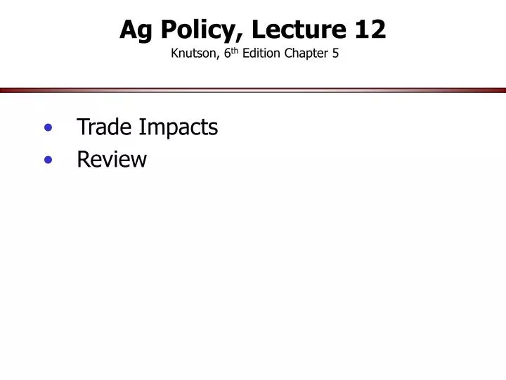ag policy lecture 12 knutson 6 th edition chapter 5
