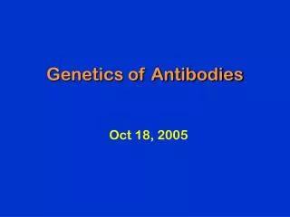 Genetics of Antibodies