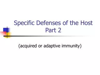 Specific Defenses of the Host Part 2
