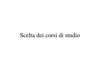 scelta dei corsi di studio