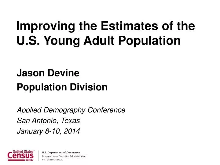 improving the estimates of the u s young adult population