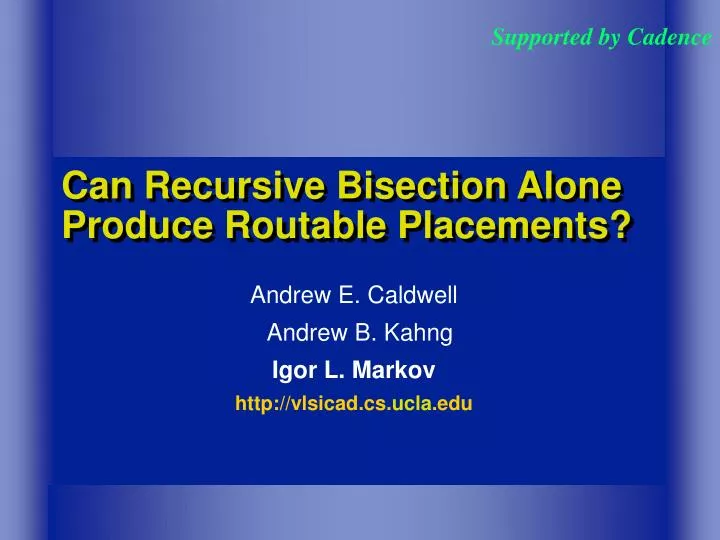 can recursive bisection alone produce routable placements