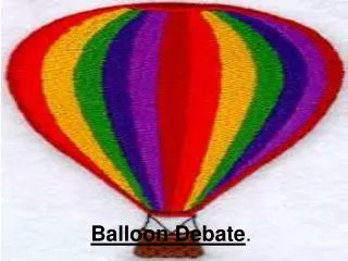 Balloon Debate .