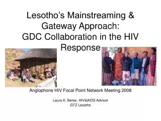 lesotho s mainstreaming gateway approach gdc collaboration in the hiv response