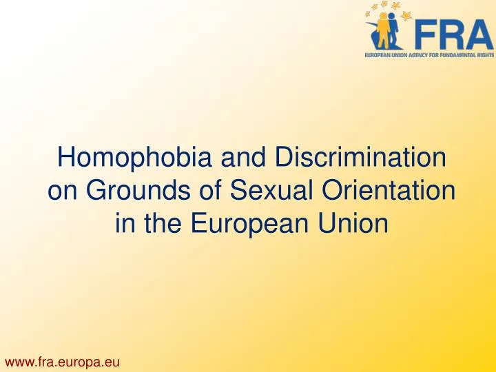 homophobia and discrimination on grounds of sexual orientation in the european union