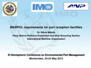 MARPOL requirements for port reception facilities Dr. Nikos Mikelis
