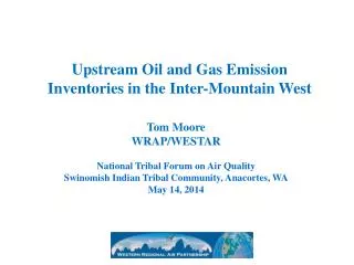 Upstream Oil and Gas Emission Inventories in the Inter-Mountain West
