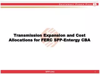 Transmission Expansion and Cost Allocations for FERC SPP-Entergy CBA