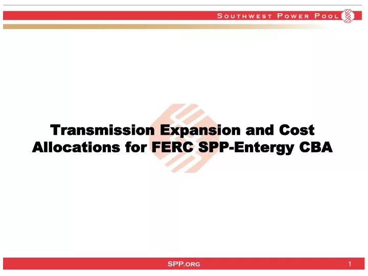 transmission expansion and cost allocations for ferc spp entergy cba
