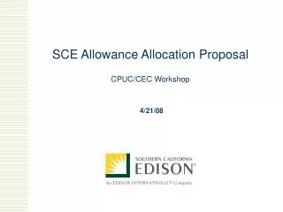 SCE Allowance Allocation Proposal CPUC/CEC Workshop