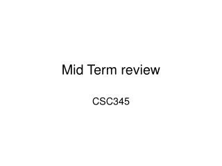 Mid Term review