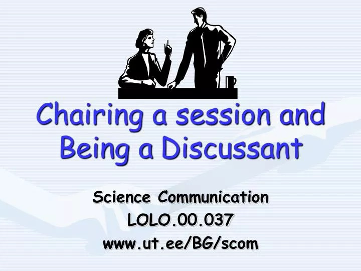 chairing a session and being a discussant