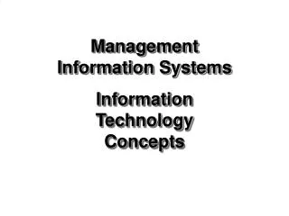 Management Information Systems Information Technology Concepts