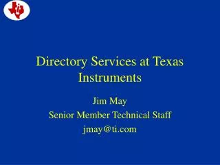 Directory Services at Texas Instruments