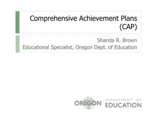 Comprehensive Achievement Plans (CAP)