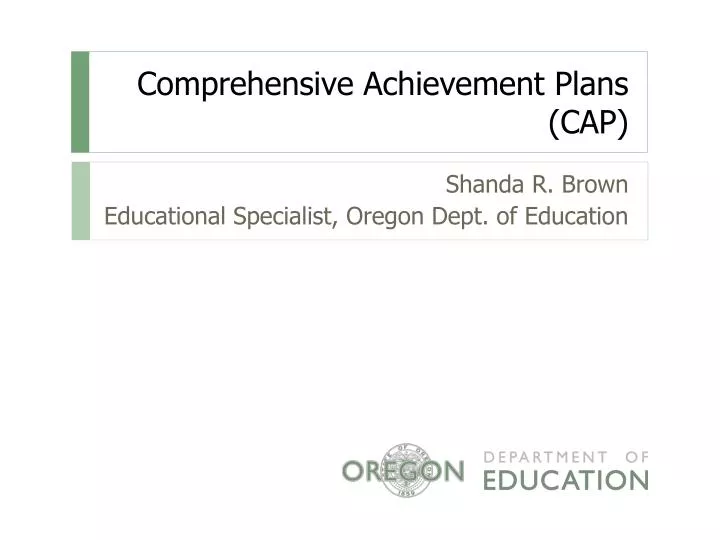 comprehensive achievement plans cap