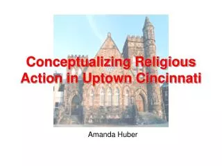 Conceptualizing Religious Action in Uptown Cincinnati