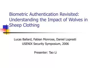 Biometric Authentication Revisited: Understanding the Impact of Wolves in Sheep Clothing