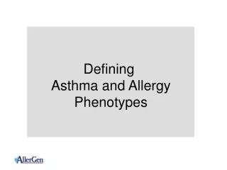 Defining Asthma and Allergy Phenotypes