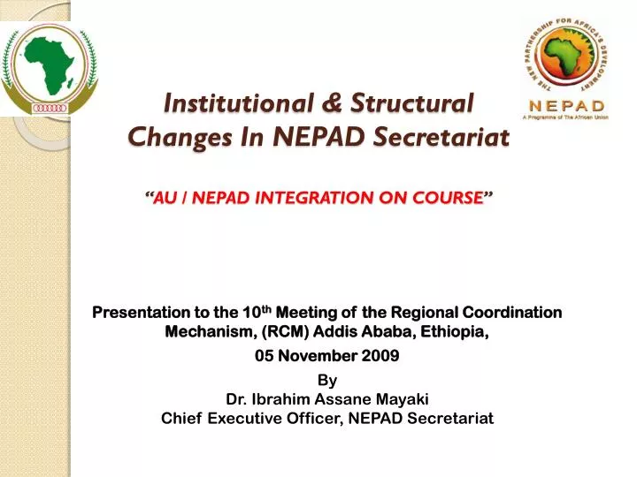 institutional structural changes in nepad secretariat au nepad integration on course