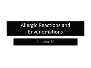 Allergic Reactions and Envenomations