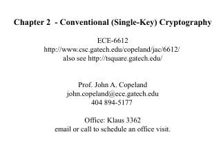 Chapter 2 - Conventional (Single-Key) Cryptography ECE-6612