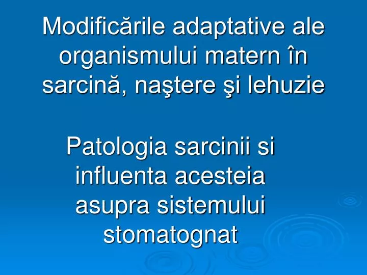 modific rile adaptative ale organismului matern n sarcin na tere i lehuzie