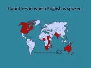 Countries in which English is spoken.