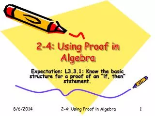 2-4: Using Proof in Algebra
