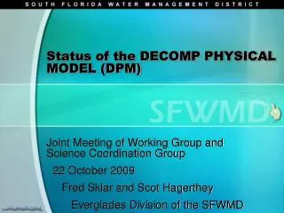 Status of the DECOMP PHYSICAL MODEL (DPM)