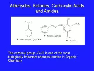 Aldehydes, Ketones, Carboxylic Acids and Amides