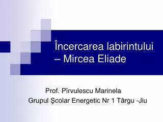 ncercarea labirintului mircea eliade