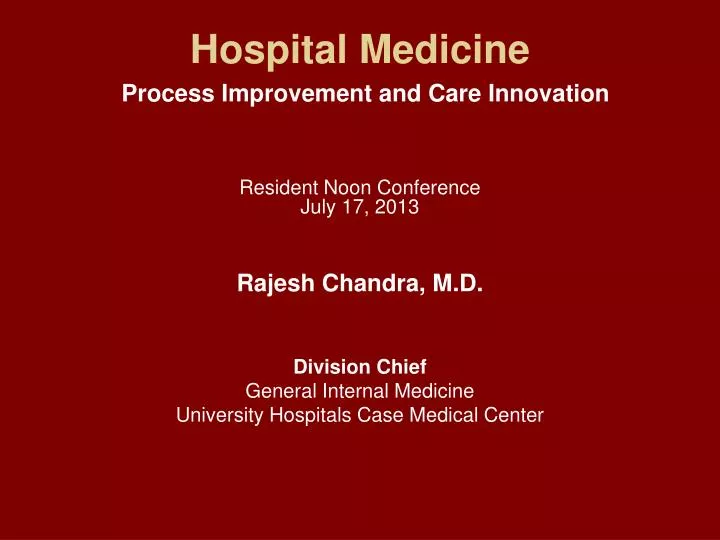 hospital medicine process improvement and care innovation resident noon conference july 17 2013